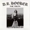 D.R. HOOKER - The Truth